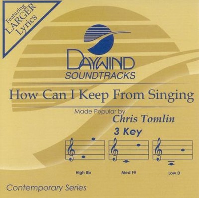 How Can I Keep from Singing, Accompaniment CD   -     By: Chris Tomlin
