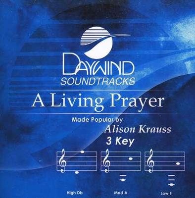 A Living Prayer, Accompaniment CD   -     By: Alison Krauss
