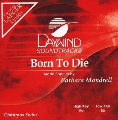 Born to Die, Accompaniment CD   -     By: Barbara Mandrell
