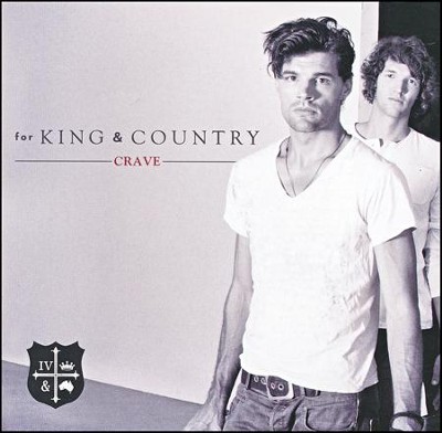 Crave   -     By: for KING & COUNTRY
