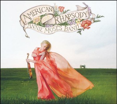 American Rhapsody   -     By: Annie Moses Band
