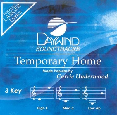 Temporary Home, Accompaniment CD   -     By: Carrie Underwood
