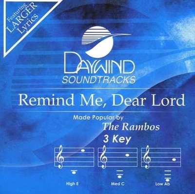 Remind Me, Dear Lord, Accompaniment CD   -     By: The Rambos
