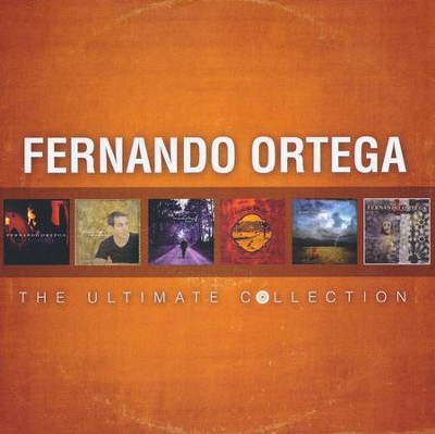 Fernando Ortega: The Ultimate Collection   -     By: Fernando Ortega
