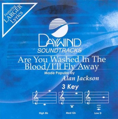 Are You Washed In The Blood/I'll Fly Away, Accompaniment CD   -     By: Alan Jackson
