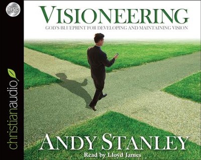 Visioneering: God's Blueprint for Developing and Maintaining Vision - Unabridged Audiobook  [Download] -     By: Andy Stanley
