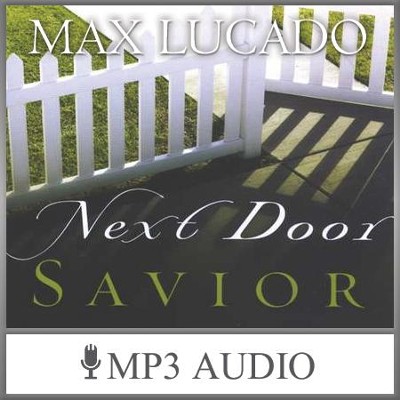 Next Door Savior: It's Worth It  [Download] -     By: Max Lucado
