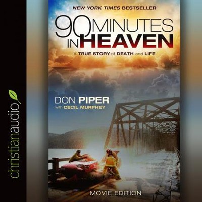 90 Minutes in Heaven: A True Story of Death and Life - Unabridged Audiobook  [Download] -     Narrated By: Don Piper
    By: Don Piper, Cecil Murphey
