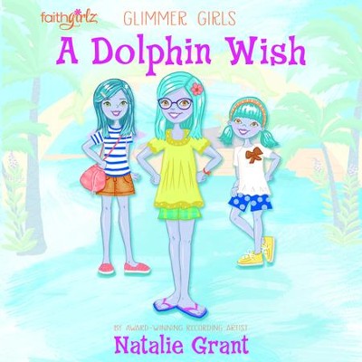 A Dolphin Wish Audiobook [Download]: Natalie Grant: 9780310758341 