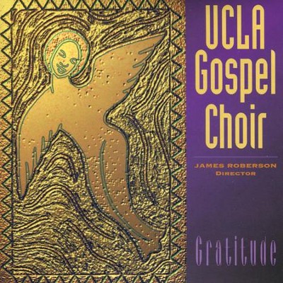 Gratitude  [Music Download] -     By: UCLA Gospel Choir
