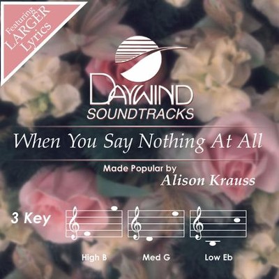 alison krauss when you say nothing at all chords and lyrics