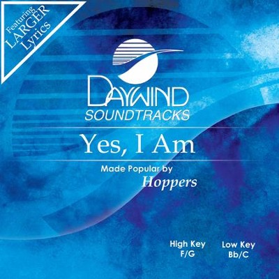 Yes I Am  [Music Download] -     By: The Hoppers
