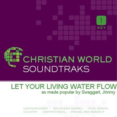 Let Your Living Water Flow  [Music Download] -     By: Jimmy Swaggart
