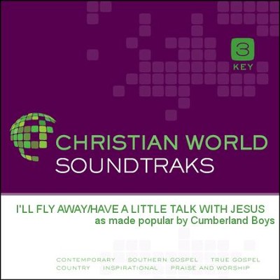 I'Ll Fly Away/Have A Little Talk With Jesus [Music Download]: The ...
