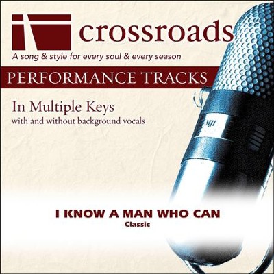 I Know A Man Who Can Made Popular By The Cathedrals Performance Track Music Download Christianbook Com