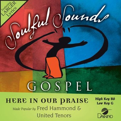 Here In Our Praise  [Music Download] -     By: Fred Hammond
