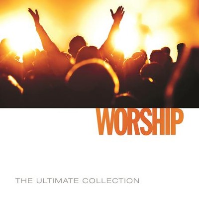 The Ultimate Collection - Worship, 2014  [Music Download] -     By: Worship Together
