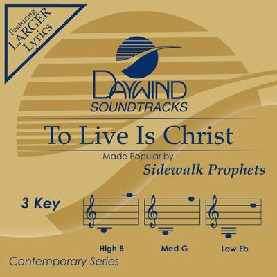 To Live Is Christ [Music Download]: Sidewalk Prophets - Christianbook.com