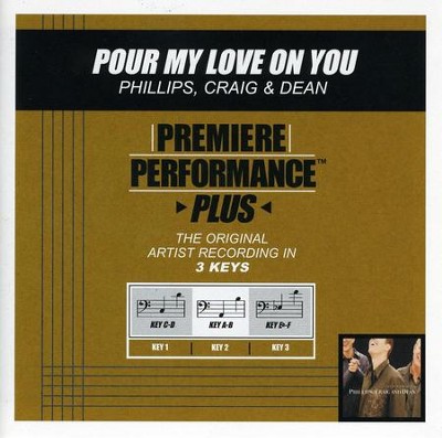 Pour My Love On You (Premiere Performance Plus Track)  [Music Download] -     By: Phillips Craig & Dean
