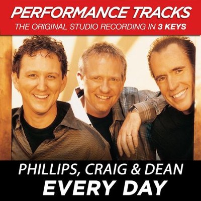 Every Day (Premiere Performance Plus Track)  [Music Download] -     By: Phillips Craig & Dean

