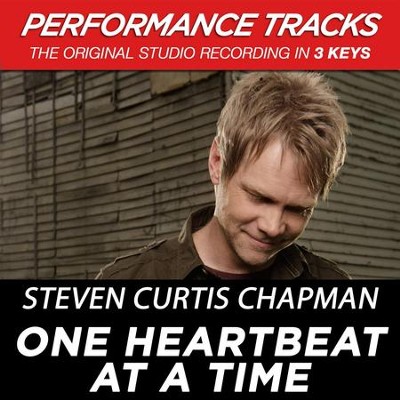One Heartbeat At A Time (High Key-Premiere Performance Plus w/o Background Vocals)  [Music Download] -     By: Steven Curtis Chapman

