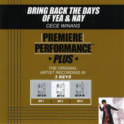 Bring Back The Days Of Yea &amp; Nay (Premiere Performance Plus Track)  [Music Download] -     By: CeCe Winans
