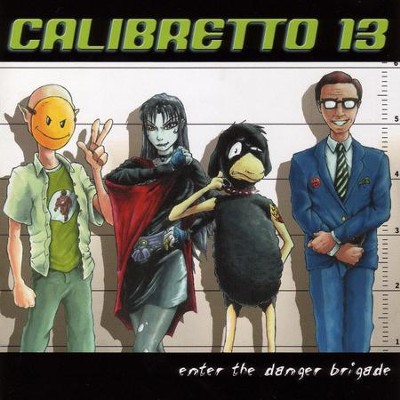 Enter The Danger Brigade  [Music Download] -     By: Calibretto 13
