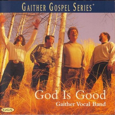 He Touched Me (God Is Good Version) [Music Download]: Gaither Vocal ...