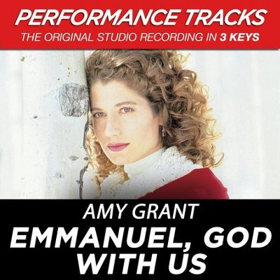 Emmanuel, God With Us (Premiere Performance Plus Track)  [Music Download] -     By: Amy Grant
