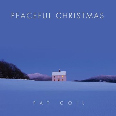 Peaceful Christmas  [Music Download] -     By: Pat Coil
