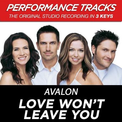 Love Won't Leave You (Premiere Performance Plus Track)  [Music Download] -     By: Avalon
