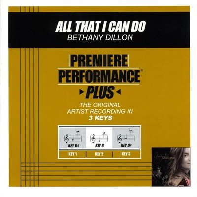 All That I Can Do (Premiere Performance Plus Track)  [Music Download] -     By: Bethany Dillon
