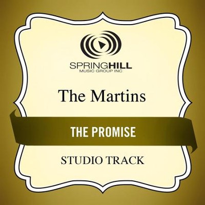 The Promise (Medium Key Performance Track Without Background Vocals)  [Music Download] -     By: The Martins
