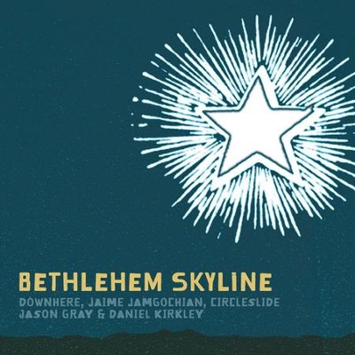 Bethlehem Skyline  [Music Download] -     By: Various Artists
