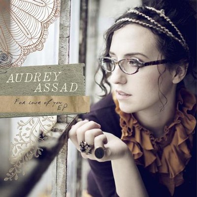 For Love Of You - EP  [Music Download] -     By: Audrey Assad
