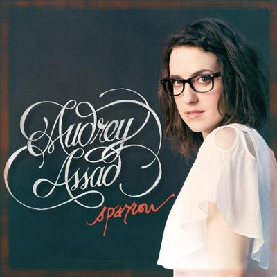 Sparrow  [Music Download] -     By: Audrey Assad
