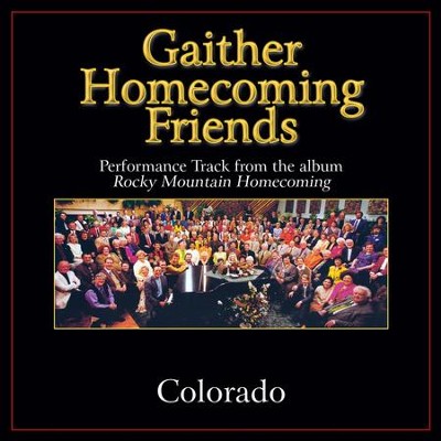 Colorado Performance Tracks  [Music Download] -     By: Bill Gaither, Gloria Gaither
