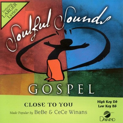 Close To You, Accompaniment CD   -     By: Bebe Winans, Cece Winans

