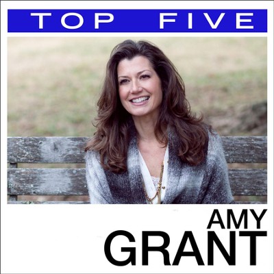 Top 5: Hits  [Music Download] -     By: Amy Grant
