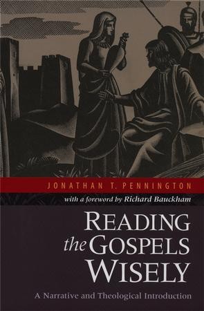 Reading the Gospels Wisely: A Narrative and Theological Introduction ...