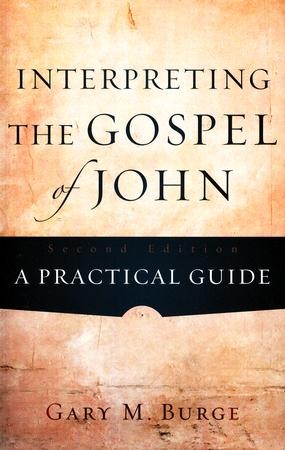 Interpreting The Gospel Of John: A Practical Guide, Second Edition ...