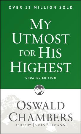 My Utmost For His Highest Updated Edition Oswald Chambers