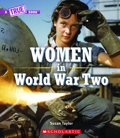 Women In World War II, Hardcover: Susan Taylor: 9780531130810 ...