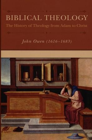 Biblical Theology: The History Of Theology From Adam To Christ: John ...