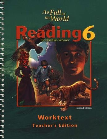 BJU Press Reading 6: As Full As The World, Worktext Teacher's Edition ...