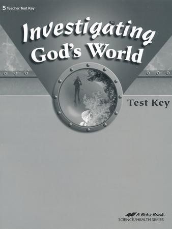 Abeka Investigating God's World Tests Key, Fourth Edition ...