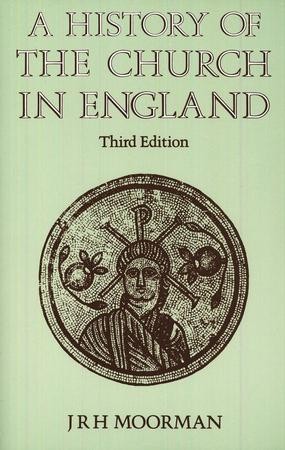 History of the Church in England: J.R.H. Moorman: 9780819214065 ...