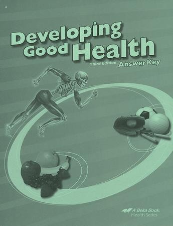 Abeka Developing Good Health Answer Key, Third Edition - Christianbook.com