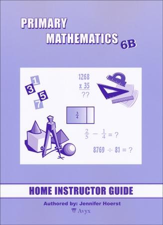 Singapore Math Primary Math Home Instructor's Guide 6B: 9781887840996 ...