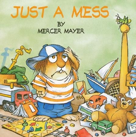 Just a Mess by Mercer Mayer